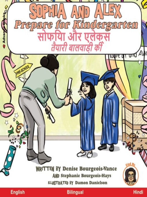 Title details for Sophia and Alex Prepare for Kindergarten / सोफिया और एलेक्स तैयारी बालवाड़ी की by Denise Bourgeois-Vance - Available